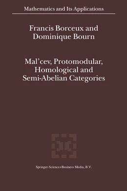 Abbildung von Borceux / Bourn | Mal'cev, Protomodular, Homological and Semi-Abelian Categories | 1. Auflage | 2019 | beck-shop.de