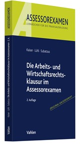 Abbildung von Kaiser / Lühl / Subatzus | Die Arbeits- und Wirtschaftsrechtsklausur im Assessorexamen | 2. Auflage | 2023 | beck-shop.de