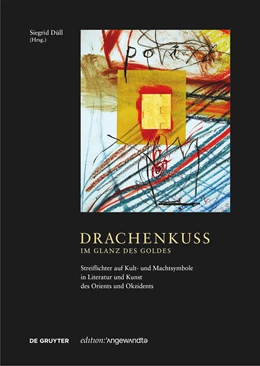 Abbildung von Düll | Drachenkuss - im Glanz des Goldes | 1. Auflage | 2022 | beck-shop.de