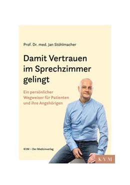 Abbildung von Stöhlmacher | Damit Vertrauen im Sprechzimmer gelingt | 1. Auflage | 2022 | beck-shop.de