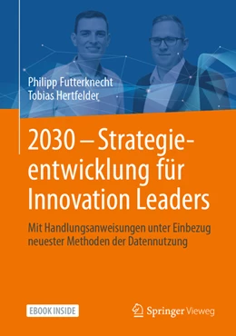 Abbildung von Futterknecht / Hertfelder | 2030 - Strategieentwicklung für Innovation Leaders | 1. Auflage | 2021 | beck-shop.de
