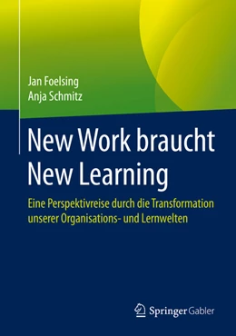 Abbildung von Foelsing / Schmitz | New Work braucht New Learning | 1. Auflage | 2021 | beck-shop.de