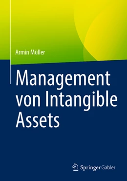 Abbildung von Müller | Management von Intangible Assets | 1. Auflage | 2021 | beck-shop.de
