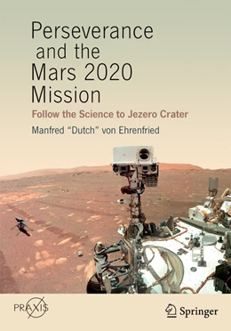 Abbildung von Ehrenfried | Perseverance and the Mars 2020 Mission | 1. Auflage | 2022 | beck-shop.de