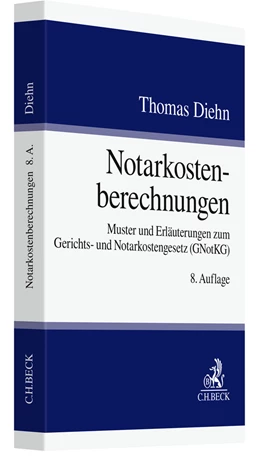 Abbildung von Diehn | Notarkostenberechnungen | 8. Auflage | 2022 | beck-shop.de