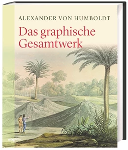 Abbildung von Humboldt / Lubrich | Das graphische Gesamtwerk | 4. Auflage | 2022 | beck-shop.de