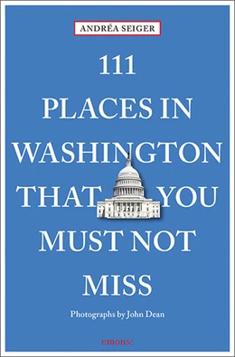 Abbildung von Seiger | 111 Places in Washington That You Must Not Miss | 3. Auflage | 2022 | beck-shop.de