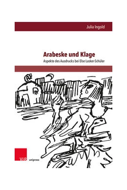 Abbildung von Ingold | Arabeske und Klage | 1. Auflage | 2022 | beck-shop.de