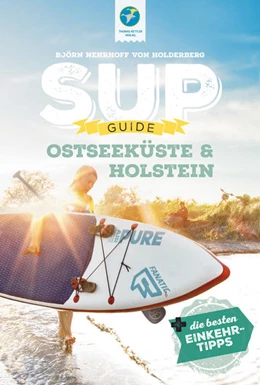 Abbildung von Nehrhoff von Holderberg | SUP-Guide Ostseeküste & Holstein | 2. Auflage | 2022 | beck-shop.de