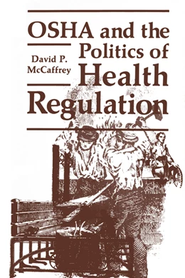 Abbildung von McCaffrey | OSHA and the Politics of Health Regulation | 1. Auflage | 2013 | beck-shop.de