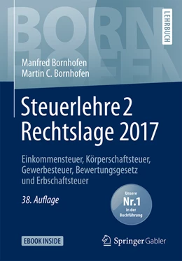 Abbildung von Bornhofen | Steuerlehre 2 Rechtslage 2017 | 38. Auflage | 2018 | beck-shop.de