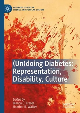 Abbildung von Frazer / Walker | (Un)doing Diabetes: Representation, Disability, Culture | 1. Auflage | 2022 | beck-shop.de