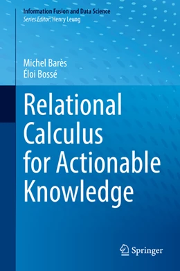 Abbildung von Barès / Bossé | Relational Calculus for Actionable Knowledge | 1. Auflage | 2022 | beck-shop.de