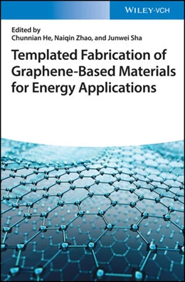 Abbildung von He / Zhao | Templated Fabrication of Graphene-Based Materials for Energy Applications | 1. Auflage | 2022 | beck-shop.de