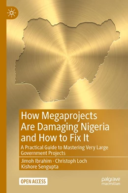 Abbildung von Ibrahim / Loch | How Megaprojects Are Damaging Nigeria and How to Fix It | 1. Auflage | 2022 | beck-shop.de