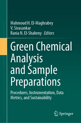 Abbildung von El-Maghrabey / Sivasankar | Green Chemical Analysis and Sample Preparations | 1. Auflage | 2022 | beck-shop.de