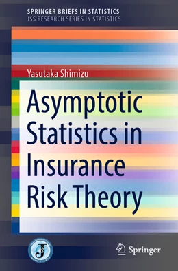 Abbildung von Shimizu | Asymptotic Statistics in Insurance Risk Theory | 1. Auflage | 2022 | beck-shop.de