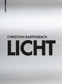 Abbildung von Bartenbach | Licht | 1. Auflage | 2021 | beck-shop.de