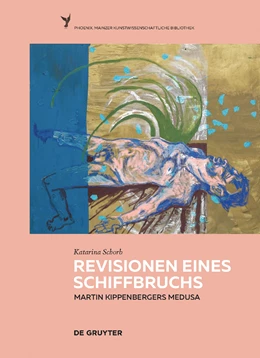 Abbildung von Schorb | Revisionen eines Schiffbruchs - Martin Kippenbergers Medusa | 1. Auflage | 2021 | beck-shop.de