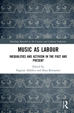 Abbildung von Abfalter / Reitsamer | Music as Labour | 1. Auflage | 2022 | beck-shop.de