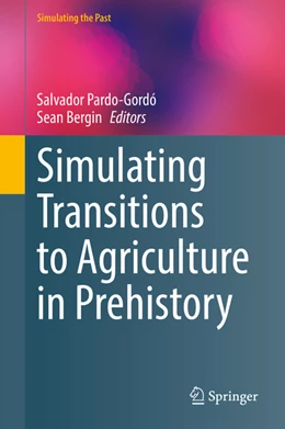 Abbildung von Pardo-Gordó / Bergin | Simulating Transitions to Agriculture in Prehistory | 1. Auflage | 2022 | beck-shop.de