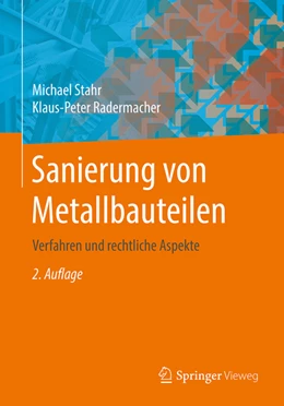 Abbildung von Stahr / Radermacher | Sanierung von Metallbauteilen | 2. Auflage | 2022 | beck-shop.de