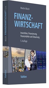Abbildung von Bösch | Finanzwirtschaft - Investition, Finanzierung, Finanzmärkte und Steuerung | 5., vollständig aktualisierte und erweiterte Auflage | 2022 | beck-shop.de