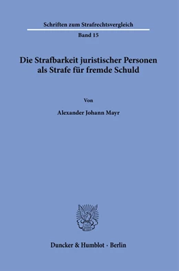 Abbildung von Mayr | Die Strafbarkeit juristischer Personen als Strafe für fremde Schuld. | 1. Auflage | 2022 | 15 | beck-shop.de