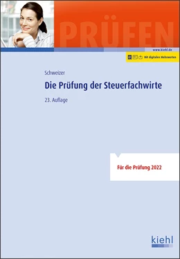 Abbildung von Schweizer | Die Prüfung der Steuerfachwirte | 23. Auflage | 2022 | beck-shop.de