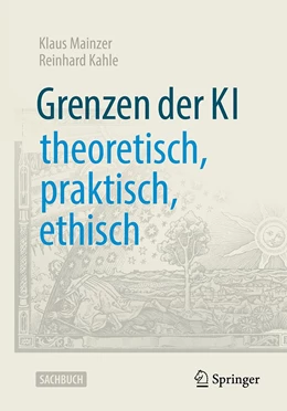 Abbildung von Kahle / Mainzer | Grenzen der KI ¿ theoretisch, praktisch, ethisch | 1. Auflage | 2022 | beck-shop.de