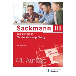 Sackmann - das Lehrbuch für die Meisterprüfung Teil III | 44. Auflage |  2021 | beck-shop.de