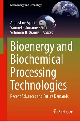 Abbildung von Ayeni / Sanni | Bioenergy and Biochemical Processing Technologies | 1. Auflage | 2022 | beck-shop.de