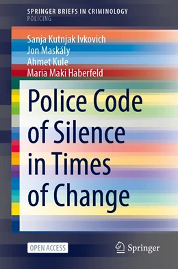 Abbildung von Kutnjak Ivkovic / Maskály | Police Code of Silence in Times of Change | 1. Auflage | 2022 | beck-shop.de