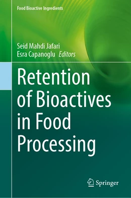 Abbildung von Jafari / Capanoglu | Retention of Bioactives in Food Processing | 1. Auflage | 2022 | beck-shop.de