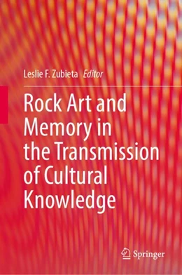 Abbildung von Zubieta | Rock Art and Memory in the Transmission of Cultural Knowledge | 1. Auflage | 2022 | beck-shop.de