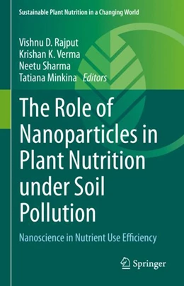 Abbildung von Rajput / Verma | The Role of Nanoparticles in Plant Nutrition under Soil Pollution | 1. Auflage | 2022 | beck-shop.de