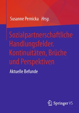 Abbildung von Pernicka | Sozialpartnerschaftliche Handlungsfelder: Kontinuitäten, Brüche und Perspektiven | 1. Auflage | 2022 | beck-shop.de