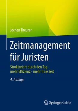 Abbildung von Theurer | Zeitmanagement für Juristen | 4. Auflage | 2022 | beck-shop.de