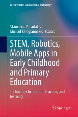 Abbildung von Papadakis / Kalogiannakis | STEM, Robotics, Mobile Apps in Early Childhood and Primary Education | 1. Auflage | 2022 | beck-shop.de