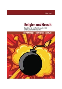 Abbildung von KIBOR - Kath. Institut f. berufsorientierte Religionspädagogik; Universität Tübingen | Religion und Gewalt | 1. Auflage | 2018 | beck-shop.de