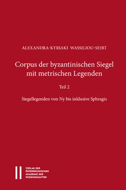 Abbildung von Wassiliou-Seibt | Corpus der byzantinischen Siegel mit metrischen Legenden Teil 2 | 1. Auflage | 2016 | beck-shop.de