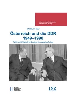 Abbildung von Graf / Gehler | Österreich und die DDR 1949-1990 | 1. Auflage | 2016 | beck-shop.de