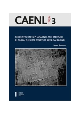 Abbildung von Adenstedt / Bietak | Reconstructing Pharaonic Architecture in Nubia: The Case Study of SAV1, Sai Island | 1. Auflage | 2017 | beck-shop.de