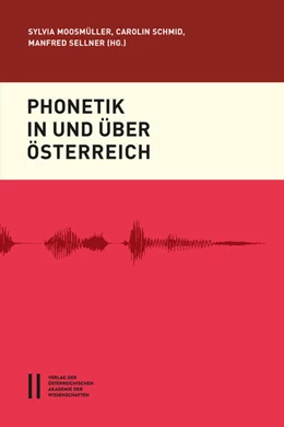 Abbildung von Moosmüller / Schmid | Phonetik in und über Österreich | 1. Auflage | 2017 | beck-shop.de