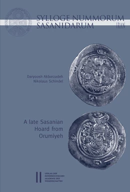 Abbildung von Schindel / Abarzadeh | Sylloge Nummorum Sasanidarum Iran - A late Sasanian Hoard from Orumiyeh | 1. Auflage | 2017 | beck-shop.de