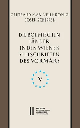 Abbildung von Marinelli-König | Die böhmischen Länder in den Wiener Zeitschriften und Almanachen des Vormärz (1805-1848), Teil 5: | 1. Auflage | 2018 | beck-shop.de