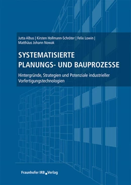 Abbildung von Albus / Hollmann-Schröter | Systematisierte Planungs- und Bauprozesse. | 1. Auflage | 2021 | beck-shop.de