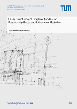 Abbildung von Habedank | Laser Structuring of Graphite Anodes for Functionally Enhanced Lithium-Ion Batteries | 1. Auflage | 2022 | 367 | beck-shop.de