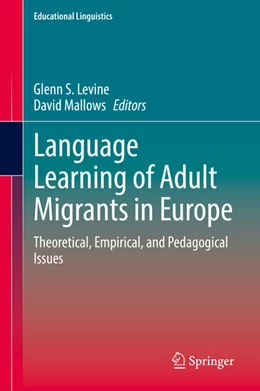 Abbildung von Levine / Mallows | Language Learning of Adult Migrants in Europe | 1. Auflage | 2022 | beck-shop.de