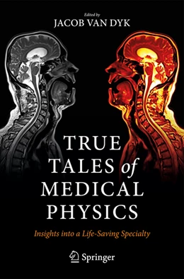 Abbildung von Dyk | True Tales of Medical Physics | 1. Auflage | 2022 | beck-shop.de